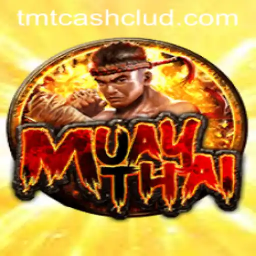 Discover the Exciting World of MuayThai and TMTCash